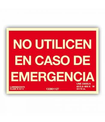 Señal con texto de "No utilizar en caso de emergencia".
