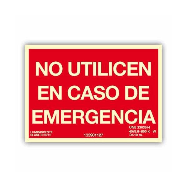 Señal con texto de "No utilizar en caso de emergencia".
