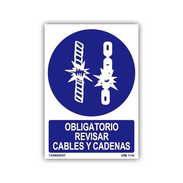 Señal indicativa de revisión obligatoria de cadenas y cables de sujeción al acceder a unas instalaciones o zona determinadas.