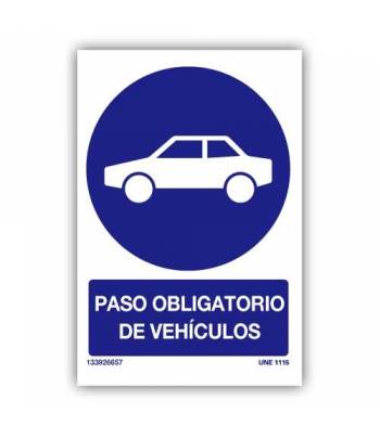 Señal que informa del paso obligatorio para vehículos. Disponible en varios materiales y formatos.