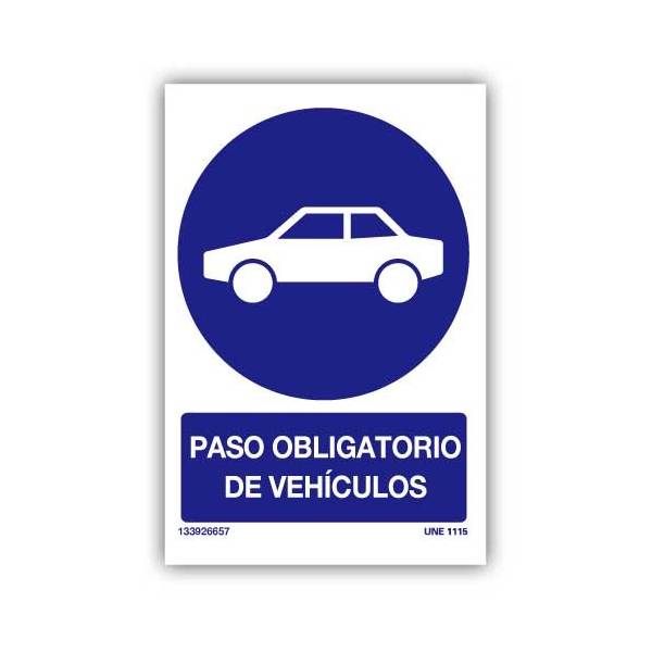 Señal que informa del paso obligatorio para vehículos. Disponible en varios materiales y formatos.