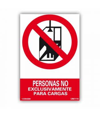 Señal rectangular que indica la prohibición de que personas ocupen la zona o el elevador, su uso es exclusivo para cargas.