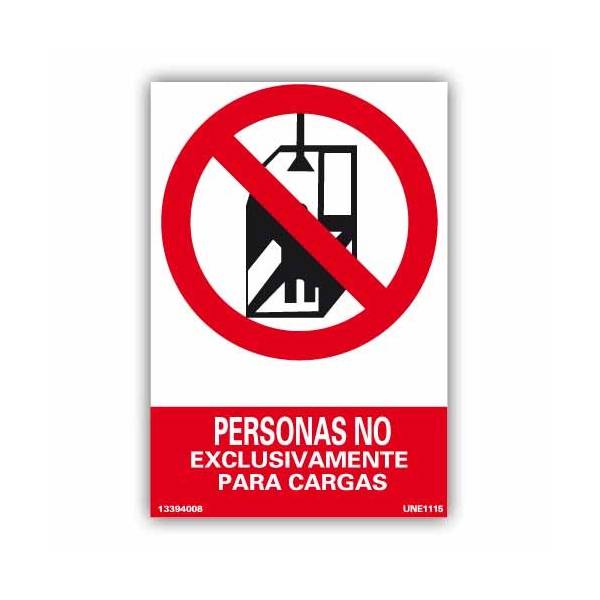 Señal rectangular que indica la prohibición de que personas ocupen la zona o el elevador, su uso es exclusivo para cargas.