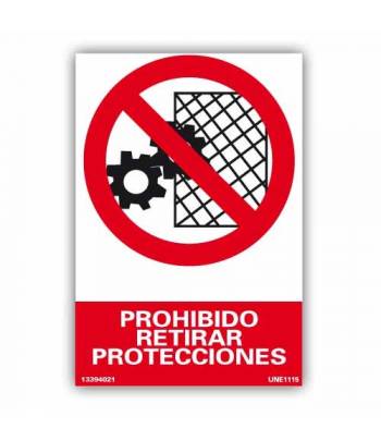 Señal rectangular que prohíbe la retirada de las protecciones de un terminado objeto, área o equipo.