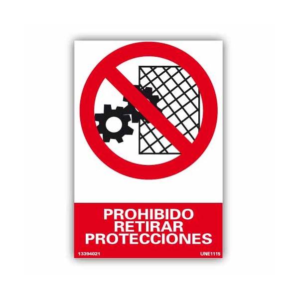 Señal rectangular que prohíbe la retirada de las protecciones de un terminado objeto, área o equipo.