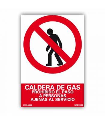 Señal rectangular que acceder a la zona de la caldera de gas a personas ajenas al servicio.