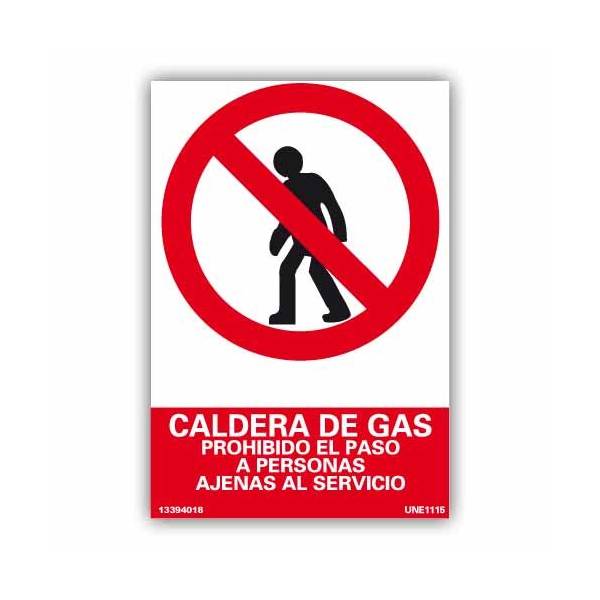 Señal rectangular que acceder a la zona de la caldera de gas a personas ajenas al servicio.