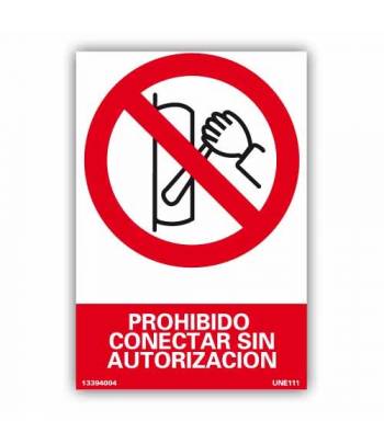 Señal que prohíbe el uso del conector sin una previa autorización por parte del responsable de la obra o recinto