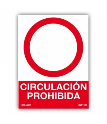 Señal diseñada para prohibir la circulación por una zona o área determinada.