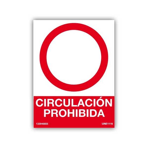 Señal diseñada para prohibir la circulación por una zona o área determinada.