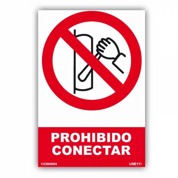 Señal indicativa de prohibido conectar el sistema o maquinaria