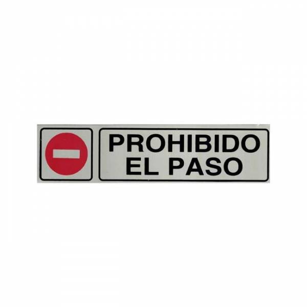 Señal informativa de aluminio en formato rectangular horizontal con texto y pictograma para indicar que se prohíbe el paso.